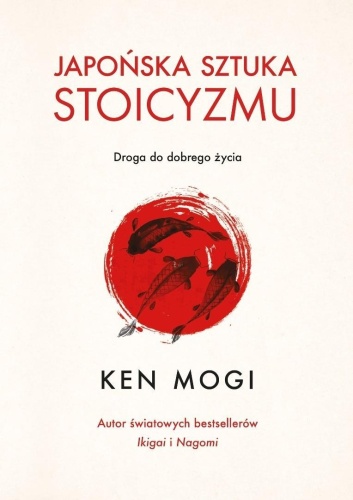 Japońska sztuka stoicyzmu, Ken Mogi