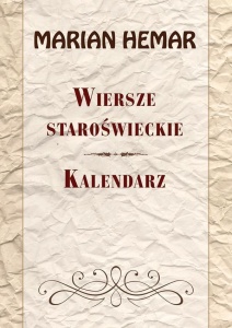 WIERSZE STAROŚWIECKIE. KALENDARZ, MARIAN HEMAR