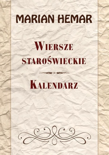 Wiersze staroświeckie. Kalendarz, Marian Hemar
