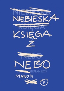 NIEBIESKA KSIĘGA Z NEBO, MANON STEFFAN ROS