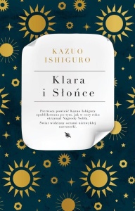 KLARA I SŁOŃCE, KAZUO ISHIGURO