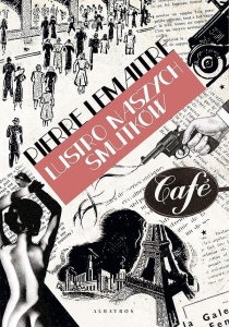 LUSTRO NASZYCH SMUTKÓW, PIERRE LEMAITRE