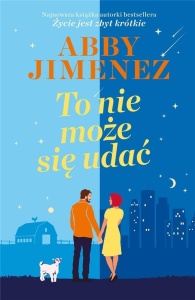 TO NIE MOŻE SIĘ UDAĆ, ABBY JIMENEZ
