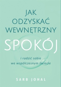JAK ODZYSKAĆ WEWNĘTRZNY SPOKÓJ I RADZIĆ SOBIE...