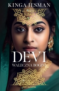 KLEJNOTY DUBAJU. DEVI. WOJOWNICZA BOGINI
