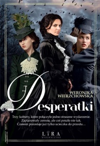 DESPERATKI, WERONIKA WIERZCHOWSKA