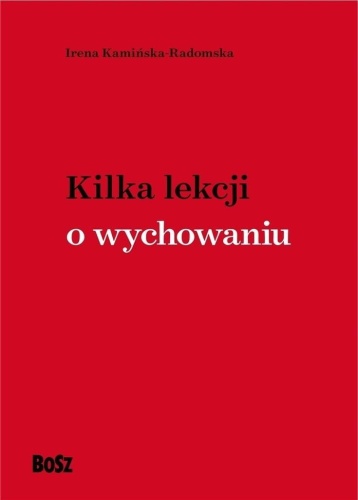 Kilka lekcji o wychowaniu, Irena Kamińska-Radomska