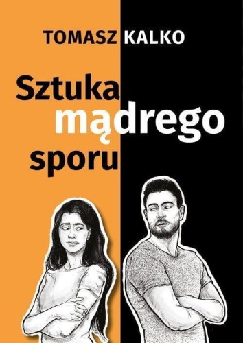 Sztuka mądrego sporu, Tomasz Kalko