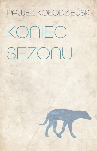 Koniec sezonu, Paweł Kołodziejski