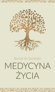 MEDYCYNA ŻYCIA, BARTEK W STEFAŃSKI