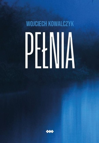 Pełnia, Wojciech Kowalczyk