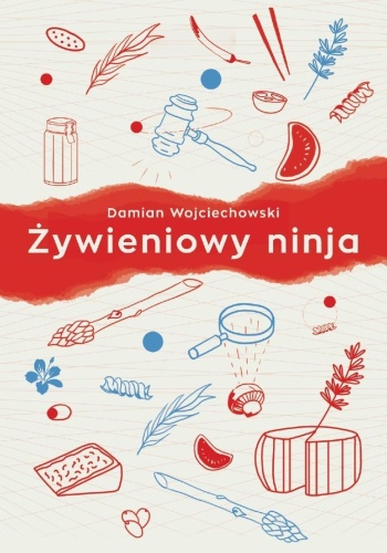 Żywieniowy ninja, Damian Wojciechowski