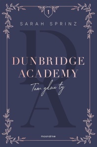 DUNBRIDGE ACADEMY. TAM GDZIE TY, SARAH SPRINZ