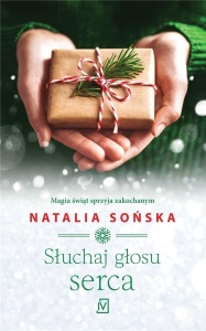 SŁUCHAJ GŁOSU SERCA, NATALIA SOŃSKA