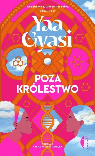 Poza królestwo, Yaa Gyasi, Hanna Pustuła-Lewicka