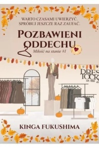 POZBAWIENI ODDECHU, KINGA FUKUSCHIMA