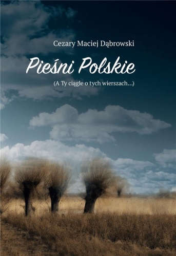 Pieśni Polskie, Cezary Maciej Dąbrowski