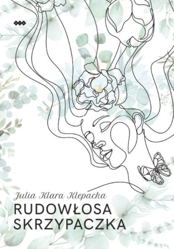 Rudowłosa skrzypaczka, Julia Klara Klepacka