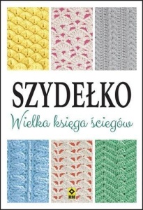 SZYDEŁKO. WIELKA KSIĘGA ŚCIEGÓW, PRACA ZBIOROWA