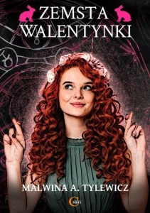 ZEMSTA WALENTYNKI, MALWINA A. TYLEWICZ