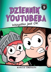 DZIENNIK YOUTUBERA. WSZYSTKO JEST OK