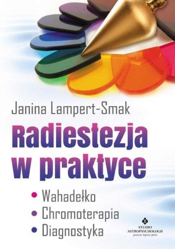 Radiestezja w praktyce, Janina Lampert-Smak