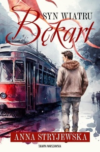 SYN WIATRU. BĘKART, ANNA STRYJEWSKA