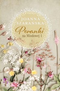 NA MIODOWEJ T.1 PORANKI NA MIODOWEJ