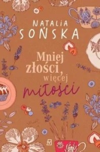 MNIEJ ZŁOŚCI, WIĘCEJ MIŁOŚCI W.2, NATALIA SOŃSKA