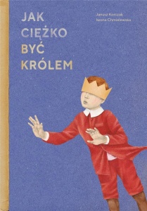 JAK CIĘŻKO BYĆ KRÓLEM