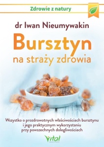 BURSZTYN NA STRAŻY ZDROWIA, IWAN NIEUMYWAKIN