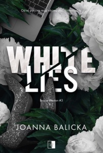 BRACIA WESTON T.3 WHITE LIES, JOANNA BALICKA