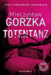TOTENTANZ. CIENIE PRZESZŁOŚCI, MIECZYSŁAW GORZKA