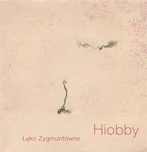 HIOBBY, ŁĘKO ZYGMUNTÓWNE