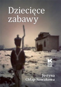 DZIECIĘCE ZABAWY, JUSTYNA CHŁAP - NOWAKOWA