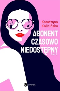 ABONENT CZASOWO NIEDOSTĘPNY, KATARZYNA KALICIŃSKA