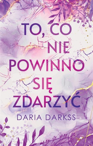To, co nie powinno się zdarzyć, Daria Darkss