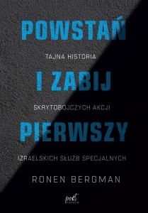 POWSTAŃ I ZABIJ PIERWSZY. TAJNA HISTORIA...