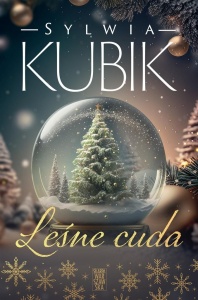 LEŚNE CUDA, SYLWIA KUBIK
