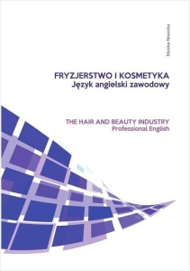 FRYZJERSTWO I KOSMETYKA. JĘZYK ANGIELSKI ZAWODOWY