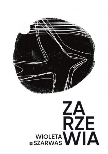 Zarzewia, Wioleta Szarwas