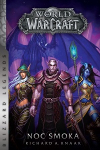WORLD OF WARCRAFT. NOC SMOKA, RICHARD KNAAK