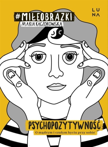 Psychopozytywność, Maria Kaczorowska
