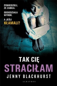 TAK CIĘ STRACIŁAM, JENNY BLACKHURST