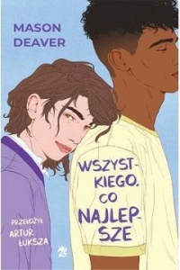 WSZYSTKIEGO, CO NAJLEPSZE, MASON DEAVER