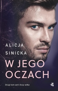 W JEGO OCZACH, ALICJA SINICKA