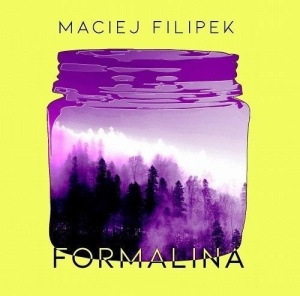 FORMALINA, MACIEJ FILIPEK
