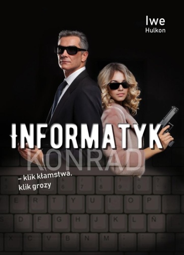 Informatyk - klik kłamstwa, klik grozy cz.2 Konrad