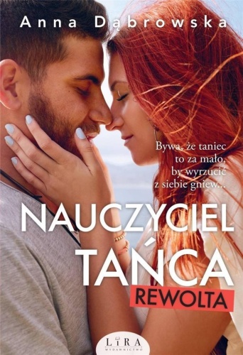 Nauczyciel tańca. Rewolta, Anna Dąbrowska