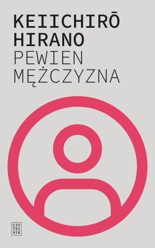 Pewien mężczyzna, Hirano Keiichiro